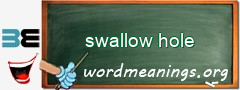 WordMeaning blackboard for swallow hole